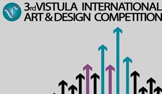 Finał Konkursu Vistula International Art & Design Competition
