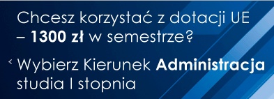rekrutacja kierunek administacja studia I stopnia Wyższa Szkoła Informatyki Stosowanej i Zarządzania w Warszawie dotacja UE