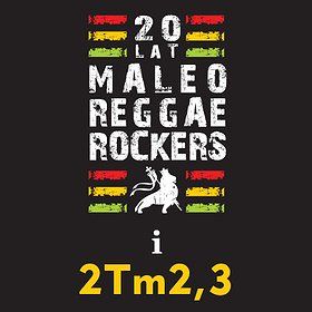 Maleo Reggae Rockers i 2Tm2,3 - 20-LECIE