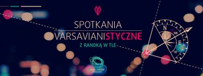 Slow dating warszawski - spotkania varsavianistyczne