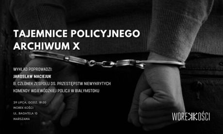 Tajemnice policyjnego "Archiwum X". Wykład w Worku Kości
