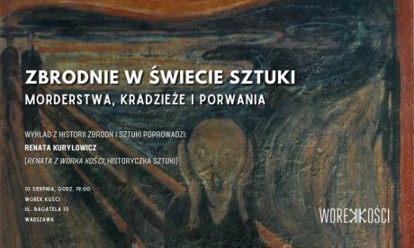 Zbrodnie w świecie sztuki. Wykład Renaty z Worka Kości