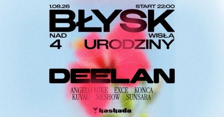 4 Lata Błysku Nad Wisłą: DEELAN %2F KASKADA