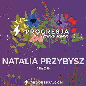 Natalia Przybysz | Letnia Scena Progresji