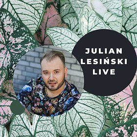 Julian Lesiński LIVE