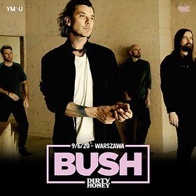 Bush + Dirty Honey