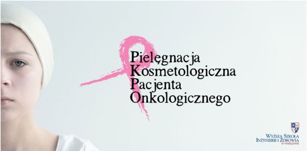 Konferencja Pielęgnacja Kosmetologiczna Pacjenta Onkologicznego