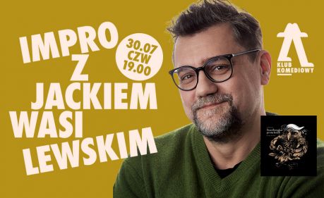 Kubuś Puchatek dla dorosłych - czyli impro literackie z Jackiem Wasilewskim