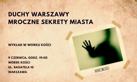 Duchy Warszawy. Mroczne sekrety miasta. Wykład o warszawskich zjawach