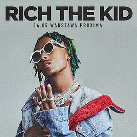 Rich the Kid @Warszawa, Proxima*