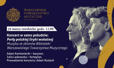 Perły polskiej liryki wokalnej Adam Kamieniecki – baryton,  Julia Laskowska – fortepian