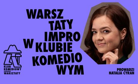 WARSZTAT z NATALIĄ CYRAN: Pierwszy krok w improwizacji – zostań komikiem w nowym roku