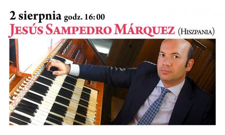 ORGANY ARCHIKATEDRY - Jesús Sampedro Márquez | XXXIII Międzynarodowy Festiwal Muzyki Organowej