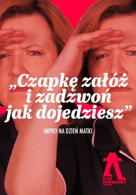 „Czapkę załóż, i zadzwoń, jak dojedziesz” – impro na Dzień Matki