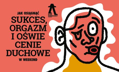 Jak osiągnąć sukces, orgazm i oświecenie duchowe w weekend